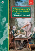 A Performer's Guide to Music of the Classical Period