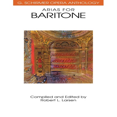 Arias for Baritone G. Schirmer Opera Anthology