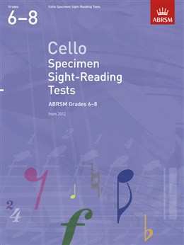 ABRSM: Cello Specimen Sight-Reading Tests - Grades 6-8 (From 2012)