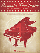 Romantic Film Music 40 Great Arrangements for Piano Solo