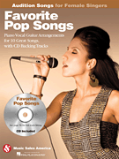 Favorite Pop Songs – Audition Songs for Female Singers Piano/Vocal/Guitar Arrangements with CD