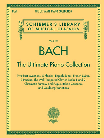 Bach: The Ultimate Piano Collection Schirmer's Library of Musical Classics Vol. 2102