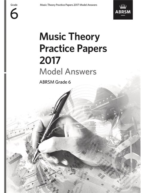 ABRSM Music Theory Practice Papers Model Answer 2017 Grade 6