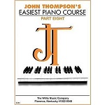 John Thompson's Easiest Piano Course Part Eight