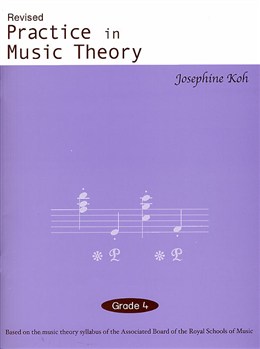 Josephine Koh: Practice In Music Theory - Grade 4
