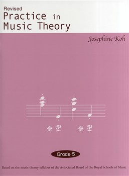 Josephine Koh: Practice In Music Theory - Grade 5