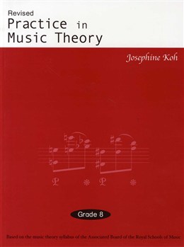 Josephine Koh: Practice In Music Theory - Grade 8