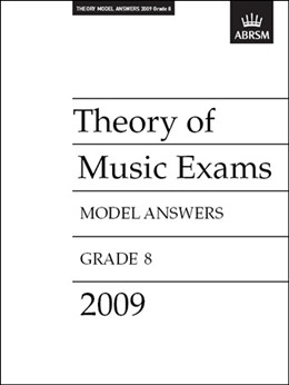 ABRSM Theory Of Music Exams 2009: Model Answers - Grade 8