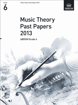ABRSM Theory Of Music Exam 2013 Past Paper Grade 6