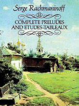 Serge Rachmaninoff Complete Preludes and Etudes-tableaux