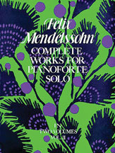 Felix Mendelsohn Works for Pianoforte Solo (Complete), Volume 2