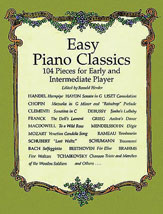 Easy Piano Classics: 104 Pieces for Early and Inte