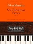 Felix Mendelssohn: Six Christmas Pieces Op.72