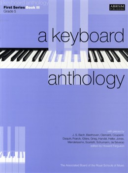 A Keyboard Anthology: First Series Book III Grade 