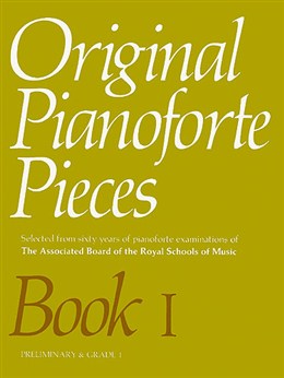 Original Pianoforte Pieces Book I Preliminary-Grade 1