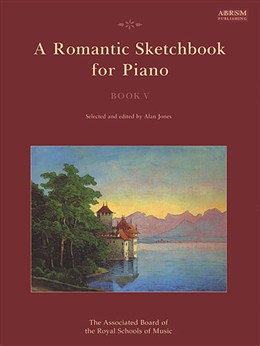 A Romantic Sketchbook For Piano - Book V