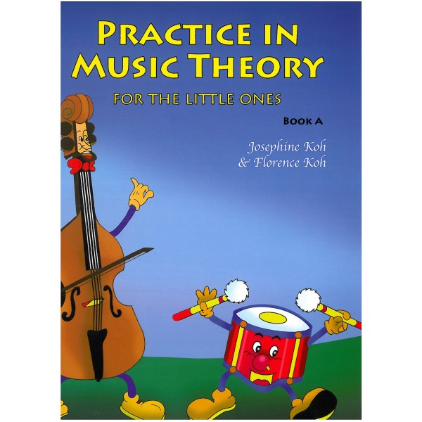 Josephine Koh/Florence Koh: Practice In Music Theory For The Little Ones - Book A