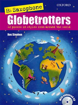 Ros Stephen/Melanie Henry: Saxophone Globetrotters - B Flat Edition