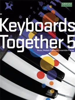 Keyboards Together 5 - Music Medals Platinum Ensem