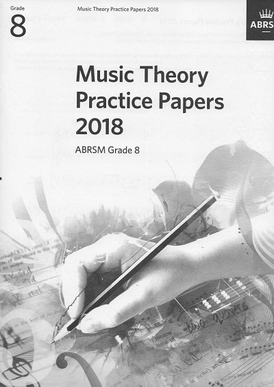 Music Theory Practice Papers 2018, ABRSM Grade 8