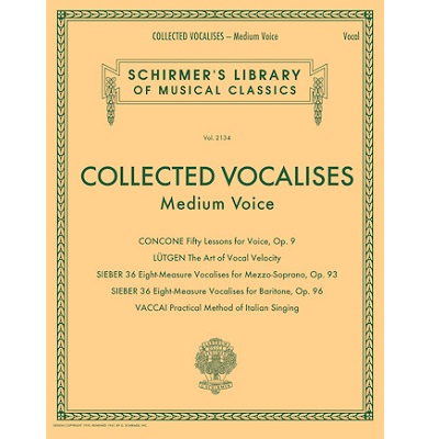 Collected Vocalises: Medium Voice - Schirmer's Library of Musical Classics Volume 2134