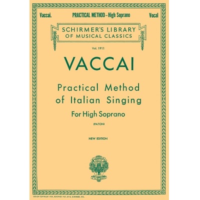 Vaccai Practical Method of Italian Singing Schirmer Library of Classics High Soprano Volume 1911