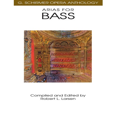 Arias for Bass G. Schirmer Opera Anthology