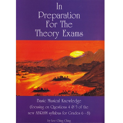 In Preparation For The Theory Examinations Grade 6-8 (focus on Qn 4 & 5)