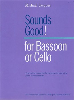 Michael Jacques: Sounds Good! Bassoon or Cello